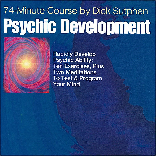 74 minute Course Psychic Development, Dick Sutphen