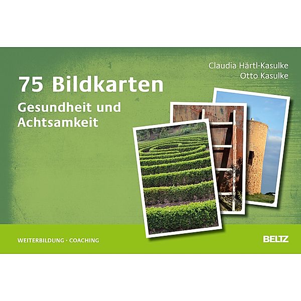 75 Bildkarten Gesundheit und Achtsamkeit / Beltz Weiterbildung, Claudia Härtl-Kasulke, Otto Kasulke