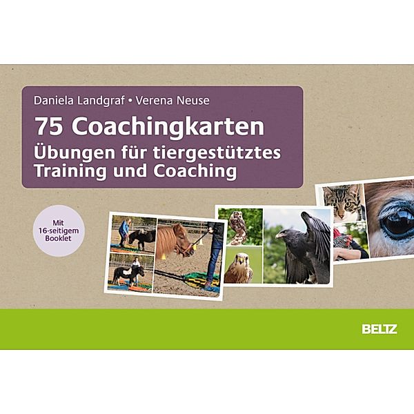 75 Coachingkarten Übungen für tiergestütztes Training und Coaching, Daniela Landgraf, Verena Neuse