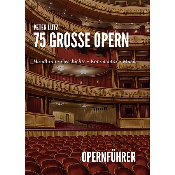 75 Grosse Opern, Peter Lutz