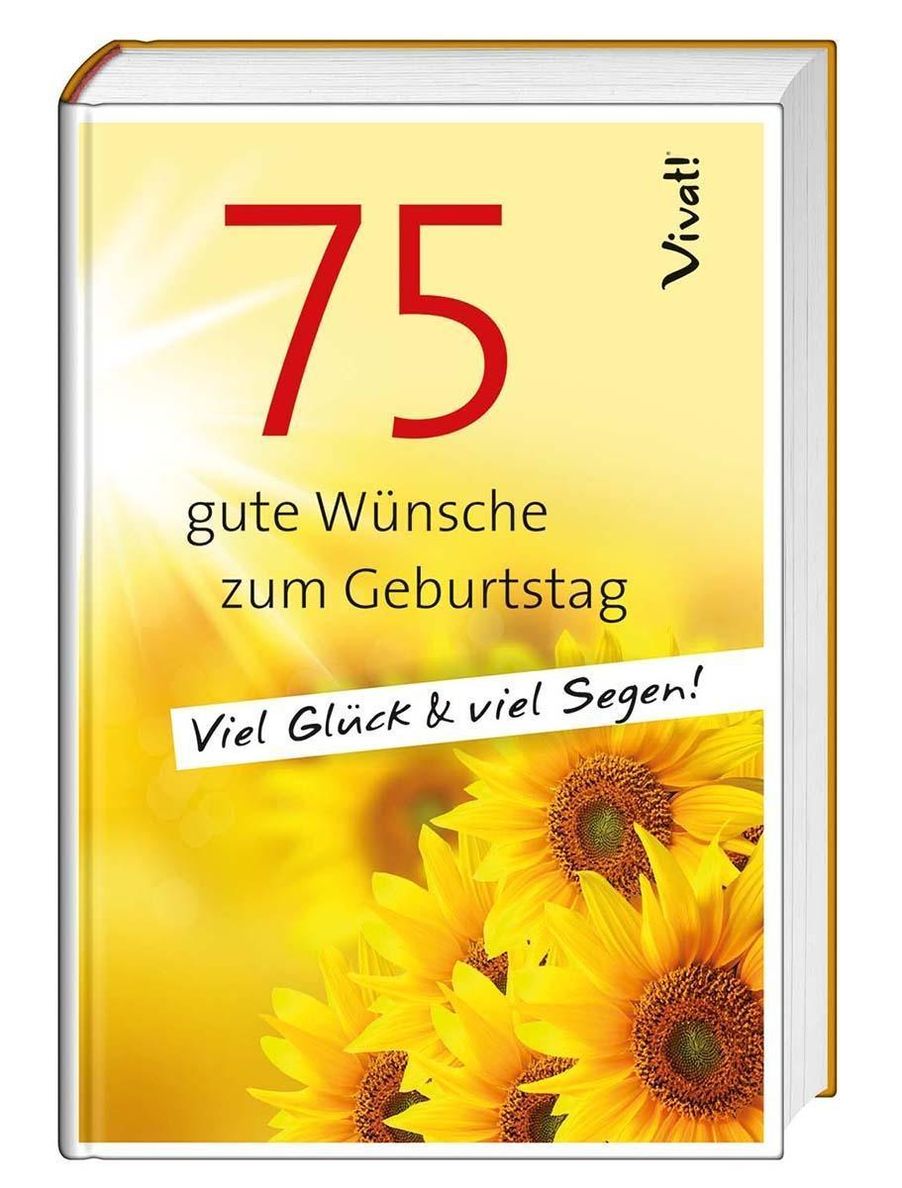 75 gute Wünsche zum Geburtstag Buch jetzt online bei Weltbild.at bestellen