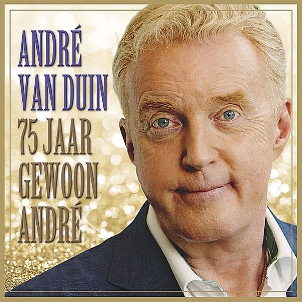 75 Jaar Gewoon Andre (Vinyl), Andre Van Duin