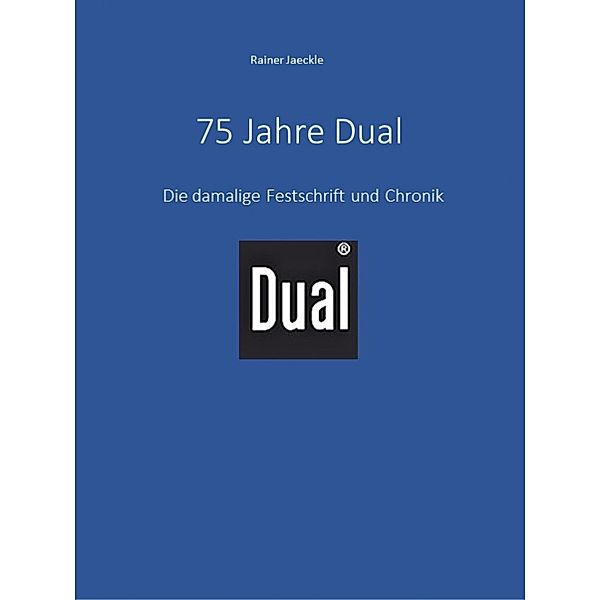 75 Jahre Dual, Rainer Jaeckle