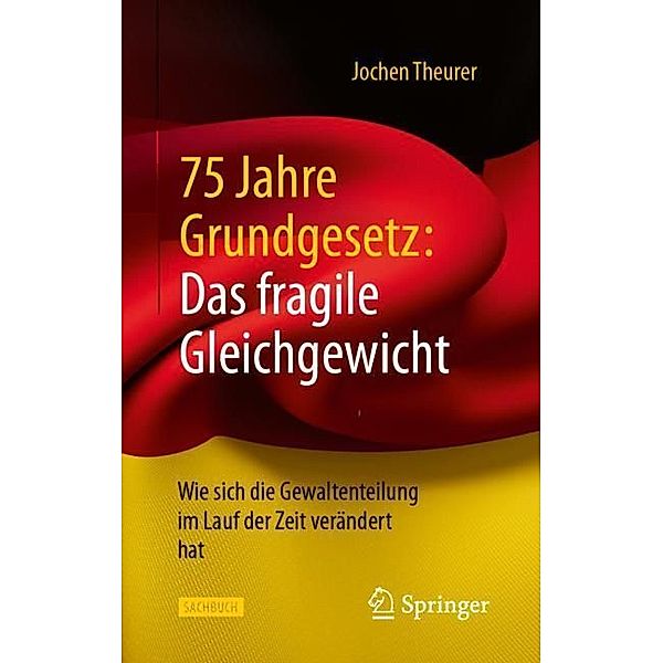 75 Jahre Grundgesetz: Das fragile Gleichgewicht, Jochen Theurer