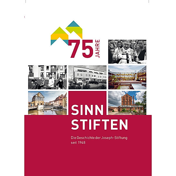 75 Jahre Joseph-Stiftung-SINN STIFTEN