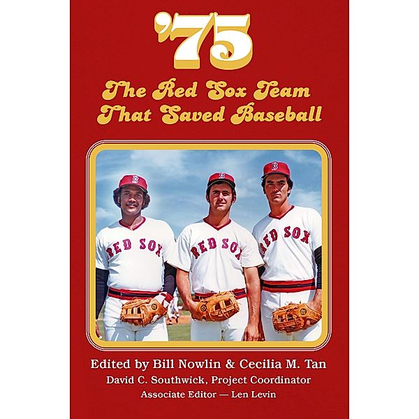 '75: The Red Sox Team that Saved Baseball (SABR Digital Library, #27) / SABR Digital Library, Society for American Baseball Research