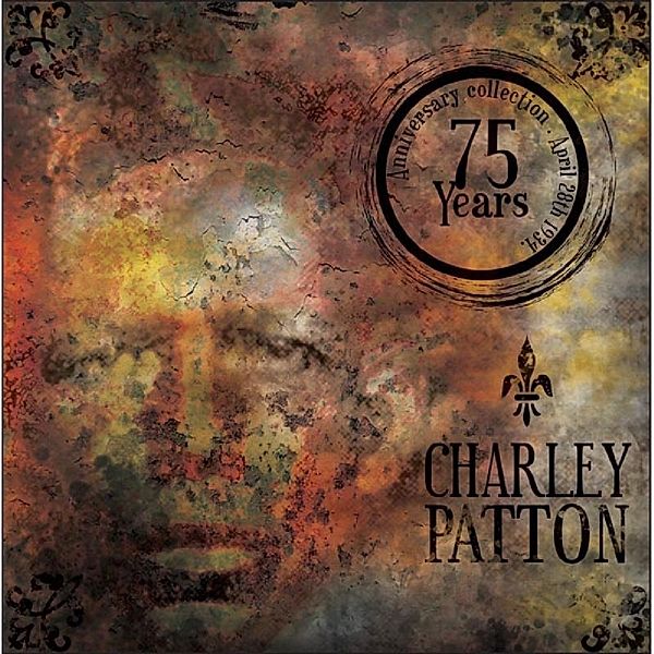 75 Years Anniversary+Dvd, Charley Patton