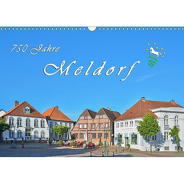 750 Jahre Meldorf (Wandkalender 2020 DIN A3 quer), Rainer Kulartz