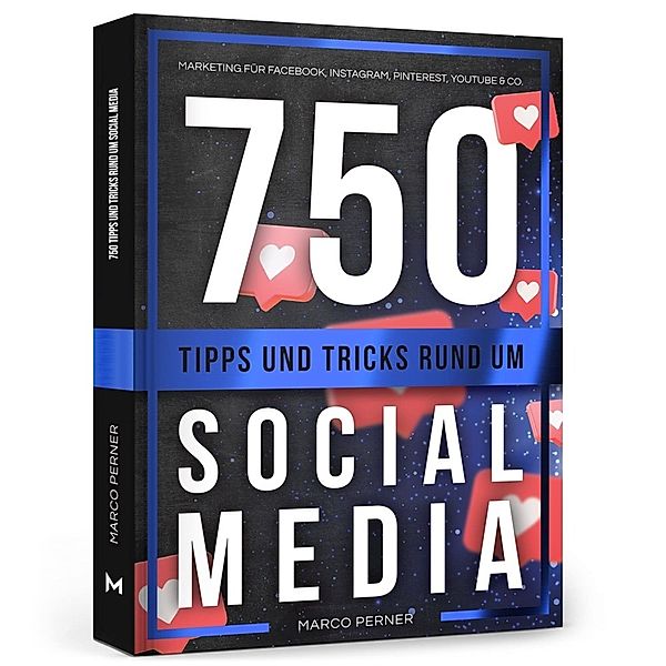 750 Tipps und Tricks rund um Social Media, Marco Perner