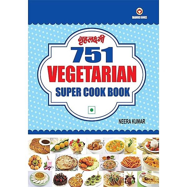 751 Vegetarian Super Cook Book / Diamond Books, Neera Kumar