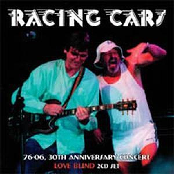 76-06,30th Anniversary/Love Blind, Racing Cars