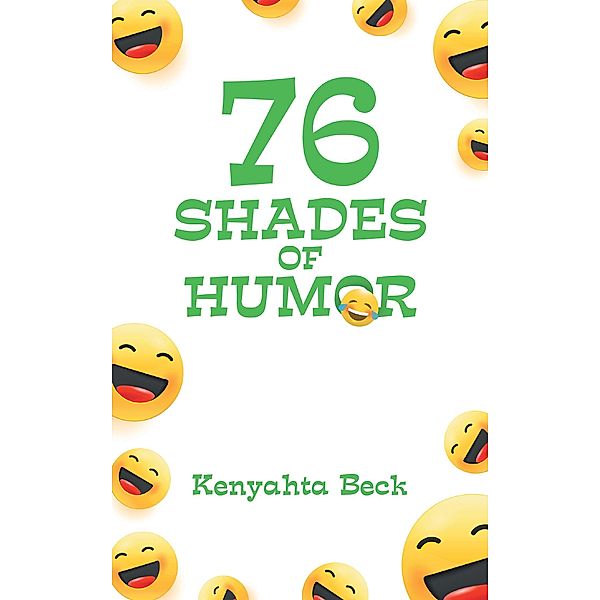 76 Shades Of Humor, Kenyahta Beck