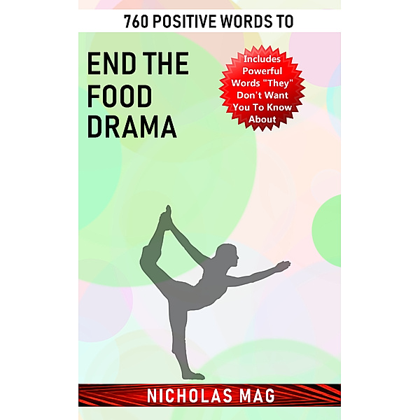 760 Positive Words to End the Food Drama, Nicholas Mag