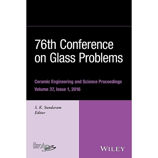 76th Conference on Glass Problems, Version A / Ceramic Engineering and Science Proceedings Bd.37