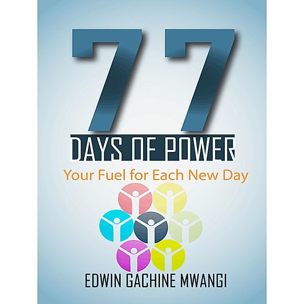 77 Days of Power (Spiritual, #500) / Spiritual, E. Gachine