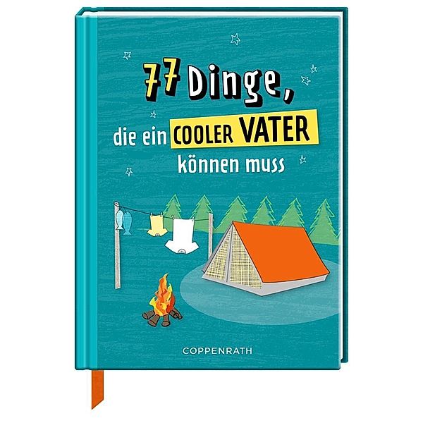 77 Dinge, die ein cooler Vater können muss