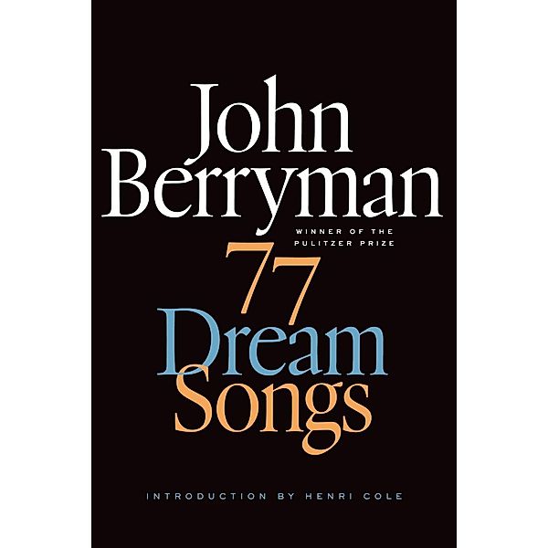 77 Dream Songs / FSG Classics, John Berryman