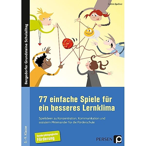 77 einfache Spiele für ein besseres Lernklima, Cathrin Spellner