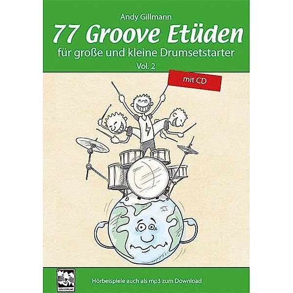 77 Groove Etüden für grosse und kleine Drumsetstarter, m. 1 Audio-CD, Andy Gillmann