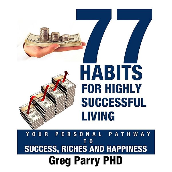 77 Habits Of  Truly Successful Living, Parrywellness