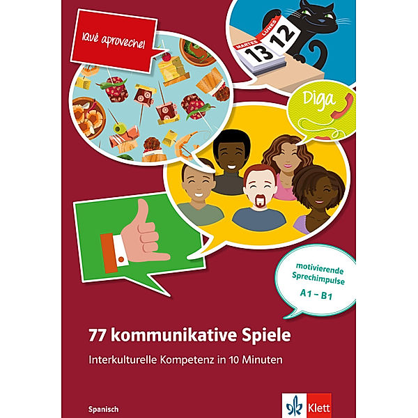 77 kommunikative Spiele: Interkulturelle Kompetenz in 10 Minuten - Spanisch