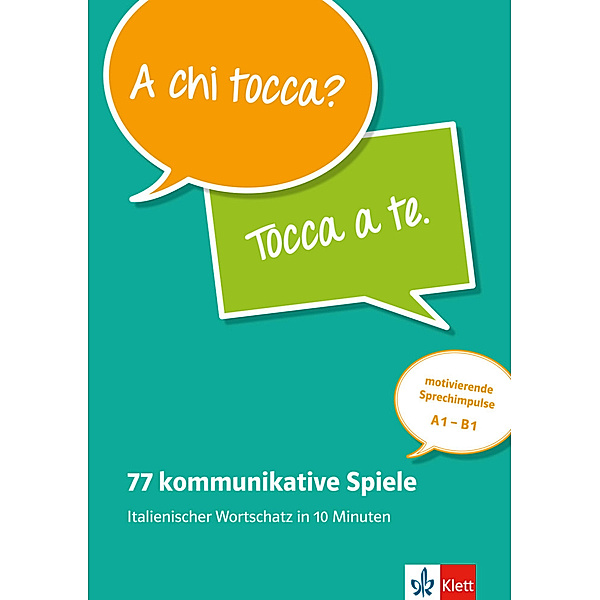 77 kommunikative Spiele: Italienischer Wortschatz in 10 Minuten