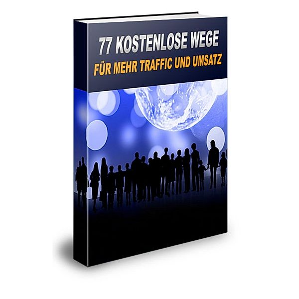 77 kostenlose Wege für mehr Traffic und Umsatz, T. Marove