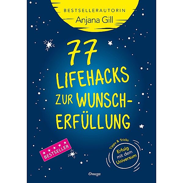 77 Lifehacks zur Wunscherfüllung, Anjana Gill