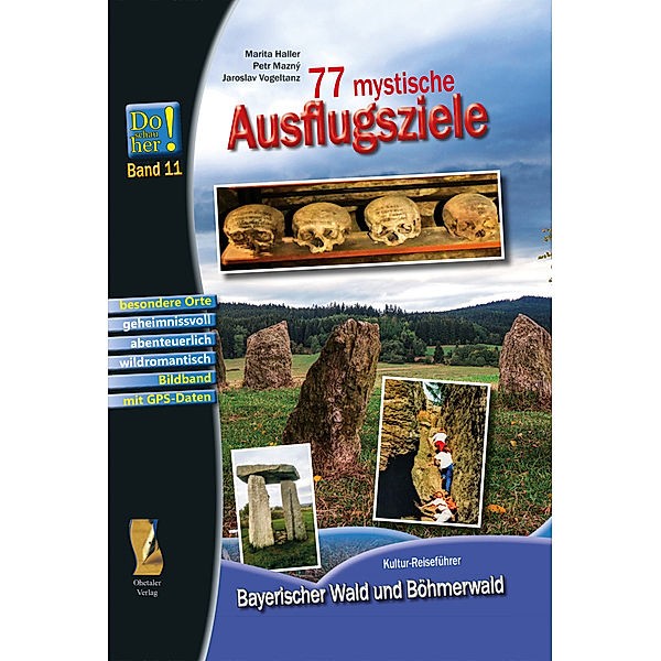 77 mystische Ausflugsziele, Marita Haller, Petr Mazny, Jaroslav Vogeltanz