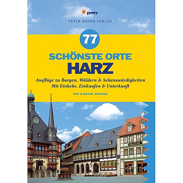 77 schönste Orte Harz, Kirsten Wagner