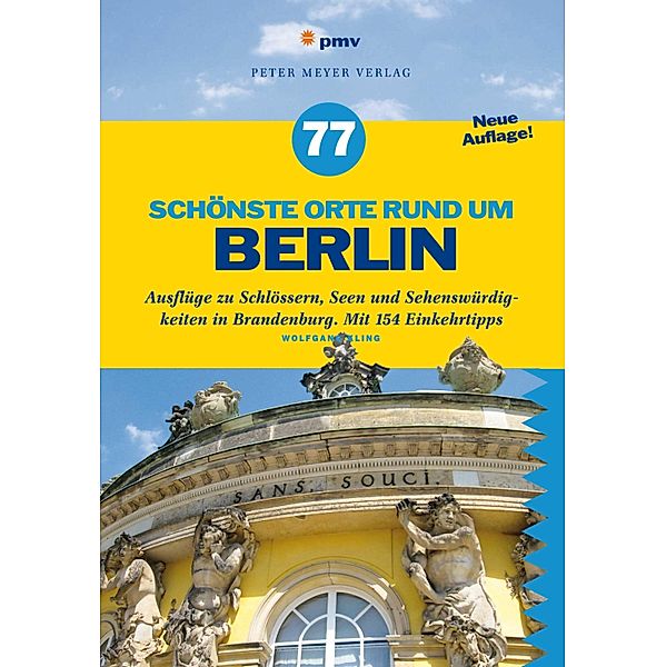 77 schönste Orte rund um Berlin, Wolfgang Kling