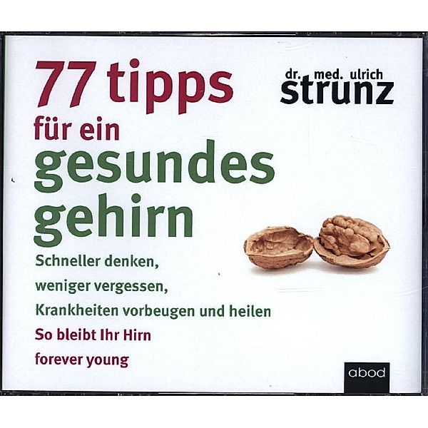 77 Tipps für ein gesundes Gehirn,Audio-CD, Ulrich Strunz