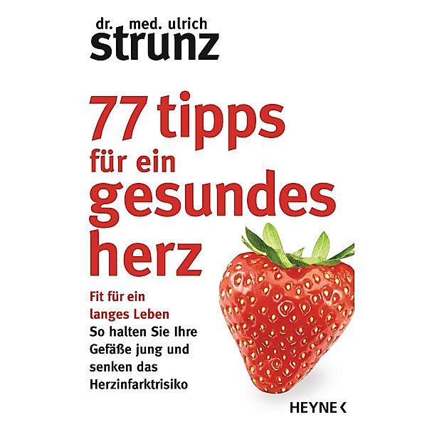 77 Tipps für ein gesundes Herz, Ulrich Strunz