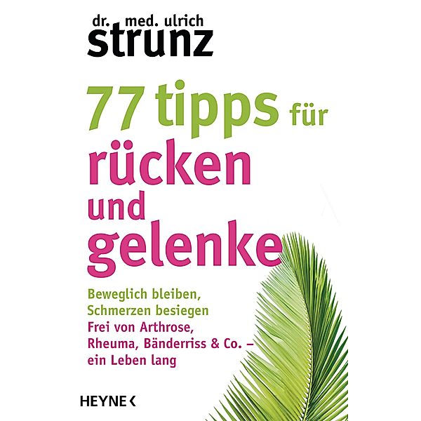 77 Tipps für Rücken und Gelenke, Ulrich Strunz