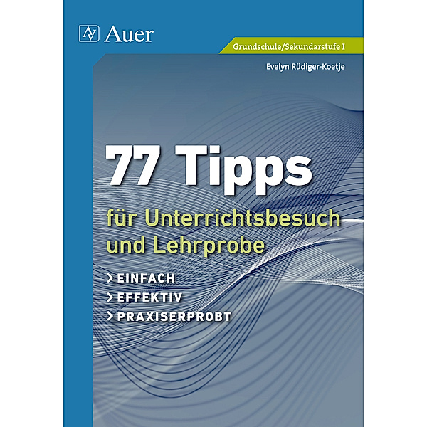77 Tipps für Unterrichtsbesuch und Lehrprobe, Evelyn Rüdiger-Koetje