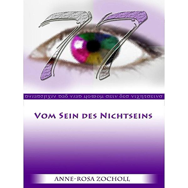 77 - Vom Sein des Nichtseins, Anne-Rosa Zocholl