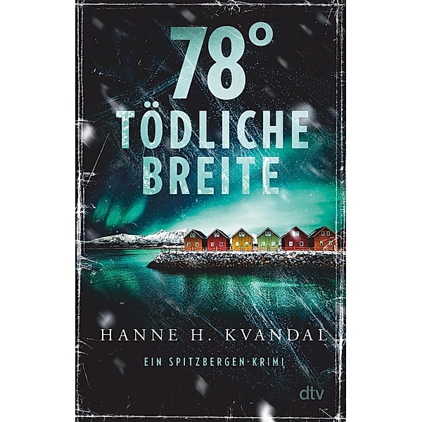78° tödliche Breite / Spitzbergen-Reihe Bd.1, Hanne H. Kvandal