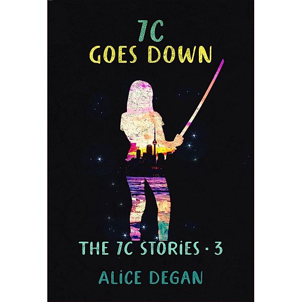 7C Goes Down (The 7C Stories, #3) / The 7C Stories, Alice Degan