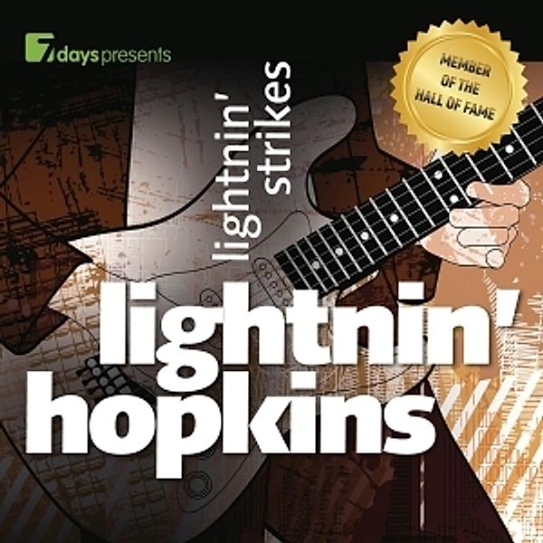 7days Presents:Lightnin' Hopkins-Lightnin' Strikes, Lightnin' Hopkins