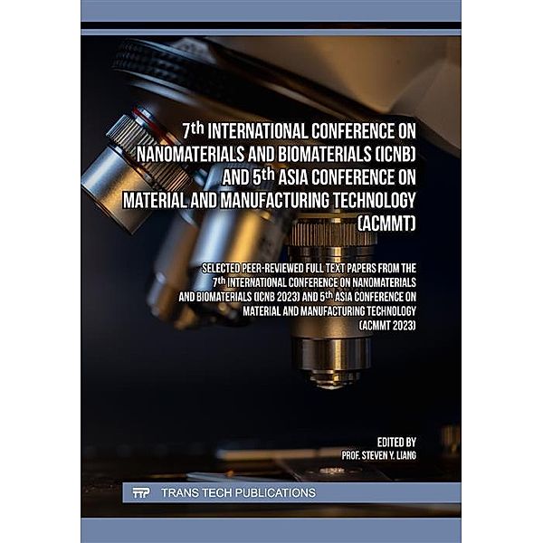 7th International Conference on Nanomaterials and Biomaterials (ICNB) and 5th Asia Conference on Material and Manufacturing Technology (ACMMT)