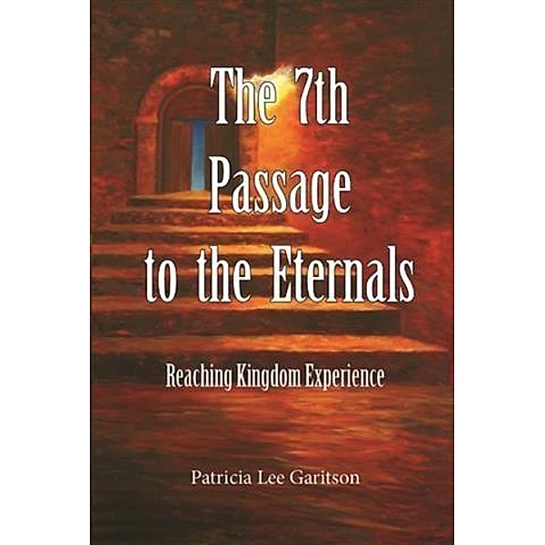 7th Passage to the Eternals, Patricia Garitson