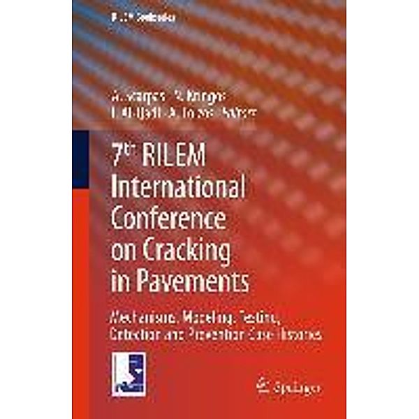 7th RILEM International Conference on Cracking in Pavements / RILEM Bookseries Bd.4