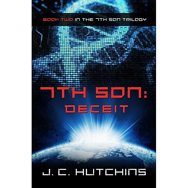 7th Son: Deceit (Book Two in the 7th Son Trilogy) / J.C. Hutchins, J. C. Hutchins