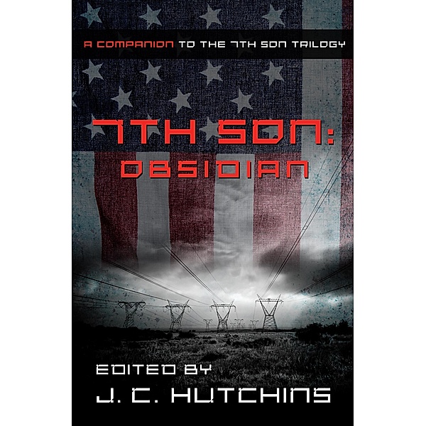 7th Son: Obsidian (A 7th Son Companion Anthology) / J.C. Hutchins, J. C. Hutchins