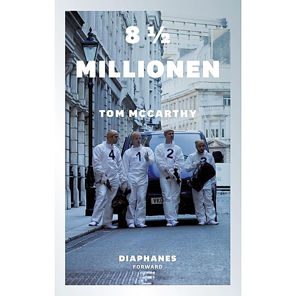 8 1/2 Millionen / DIAPHANES FORWARD FICTION, Tom McCarthy