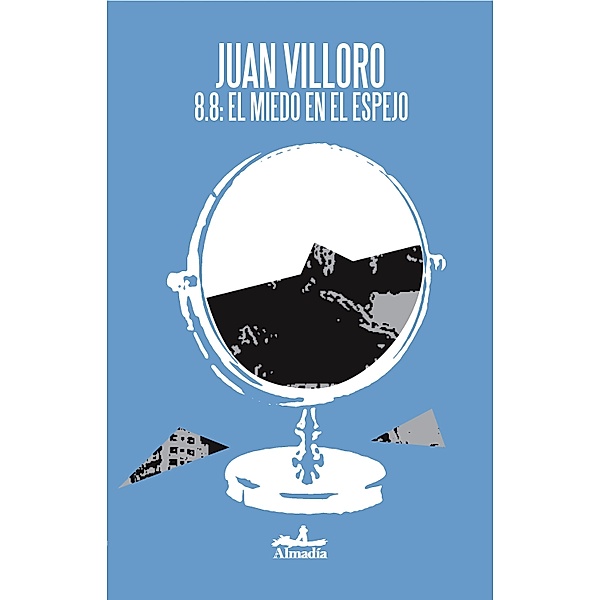 8.8: el miedo en el espejo, Juan Villoro