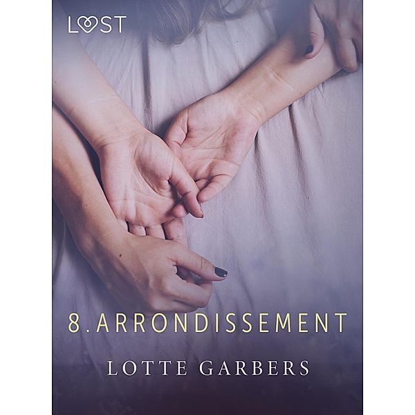 8. arrondissement - erotic short story, Lotte Garbers