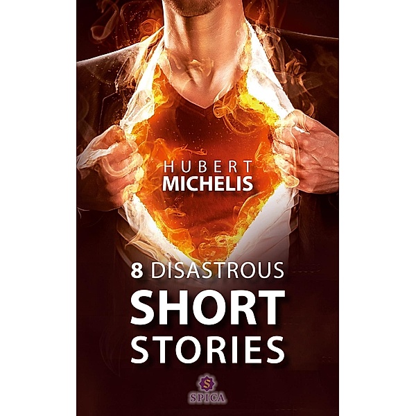 8 Disastrous Short Stories, Hubert Michelis