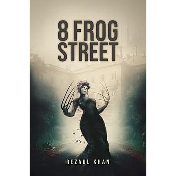 8 Frog Street / PageTurner Press and Media, Rezaul Khan