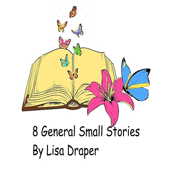 8 General Small Stories, Lisa Draper